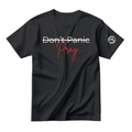 Don't Panic Pray Tee